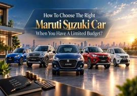 How To Choose The Right Maruti Suzuki Car When You Have A Limited Budget?